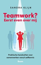 Teamwork? Eerst even over mij - Sandra Klijn - 9789024403684