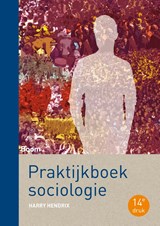 Praktijkboek sociologie - Harry Hendrix - 9789024407514