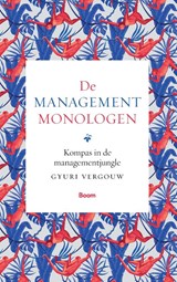 De managementmonologen - Gyuri Vergouw - 9789024414376