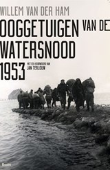 Ooggetuigen van de Watersnood 1953 - Willem van der Ham - 9789024420421
