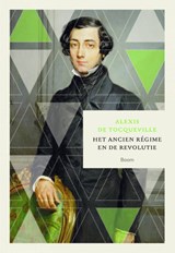 Het Ancien Régime en de Revolutie | Alexis De Tocqueville | 