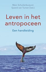 Leven in het antropoceen - Marc Schuilenburg ; Sjoerd van Tuinen - 9789024423965
