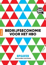 Bedrijfseconomie voor het hbo OPGAVEN - Edward van Balen ; Arco Verolme - 9789024427253