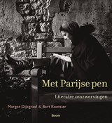 Met Parijse pen - Margot Dijkgraaf ; Bart Koetsier - 9789024432486