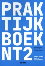 Praktijkboek NT2 - Margreet Verboog ; Damayanti Gunawan ; Indrawati Gunawan - 9789024432875