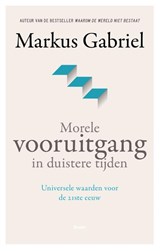Morele vooruitgang in duistere tijden - Markus Gabriel - 9789024436637