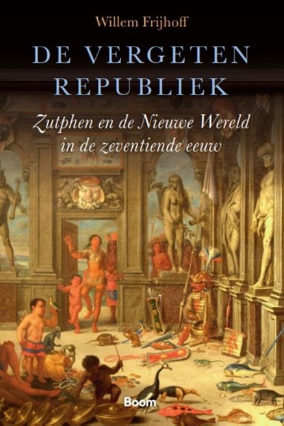 De vergeten Republiek, Willem Frijhoff - Paperback - 9789024437177