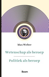 Wetenschap als beroep & Politiek als beroep - Max Weber - 9789024438846