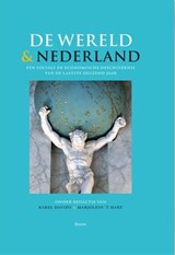 De wereld en Nederland - Karel Davids ; Marjolein 't Hart - 9789024442348