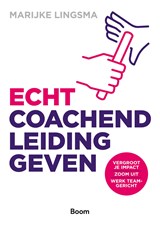 Echt coachend leidinggeven - Marijke Lingsma - 9789024443574