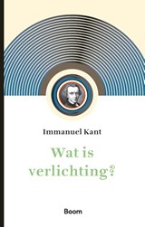 Wat is Verlichting? | Immanuel Kant | 
