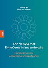 Aan de slag met EntreComp in het onderwijs - Thomas Lans ; Marco van Gelderen - 9789024446216
