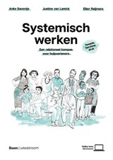 Systemisch werken - Anke Savenije ; Justine van Lawick ; Ellen Reijmers - 9789024449958
