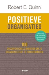 Positieve organisaties - Robert E. Quinn - 9789024450329