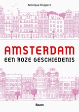 Amsterdam, de roze geschiedenis | Monique Doppert | 