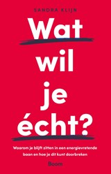 Wat wil je écht? - Sandra Klijn - 9789024455904