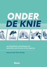 Onder de knie - Jenny van der Toorn-Schutte - 9789024468768