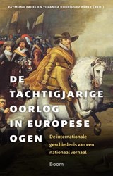 De Tachtigjarige Oorlog in Europese ogen - Raymond Fagel ; Yolanda Rodríguez Pérez - 9789024470013