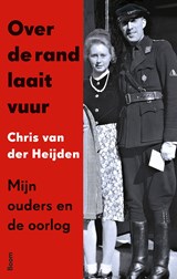 Over de rand laait vuur - Chris van der Heijden - 9789024470778
