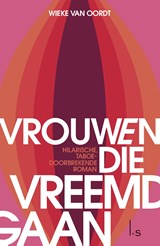 Vrouwen die vreemdgaan - Wieke van Oordt - 9789024575145