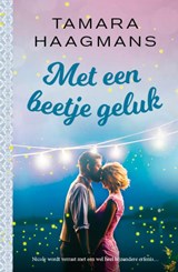 Met een beetje geluk - Tamara Haagmans - 9789024595167