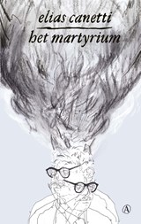 Het martyrium - Elias Canetti - 9789025308902