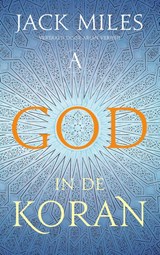God in de Koran - Jack Miles - 9789025309855