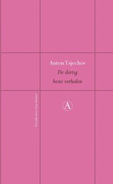De dertig beste verhalen - Anton Tsjechov - 9789025312244