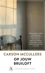 Op jouw bruiloft - Carson McCullers - 9789025314903