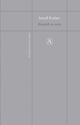 Kroniek in steen - Ismail Kadare - 9789025314910