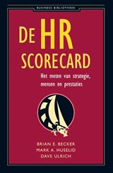 De HR-Scorecard - Brian E. Becker ; Mark A. Huselid ; Dave Ulrich - 9789025415044