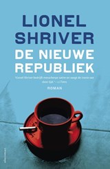 De nieuwe republiek | Lionel Shriver | 