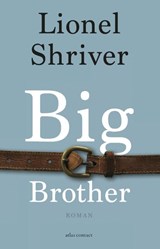 Big Brother | Lionel Shriver | 