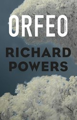 Orfeo | Richard Powers | 