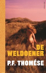 De weldoener - P.F. Thomése - 9789025446628