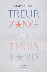 Treurzang voor een thuisland - Ayad Akhtar - 9789025459840