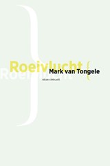 Roeivlucht - Mark van Tongele - 9789025471330
