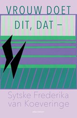 Vrouw doet dit, dat- - Sytske Frederika van Koeveringe - 9789025471743