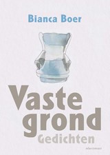 Vaste grond - Bianca Boer - 9789025473198