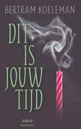 Dit is jouw tijd - Bertram Koeleman - 9789025474218