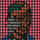 De diepst verborgen herinnering van de mens - Mohamed Mbougar Sarr - 9789025474836