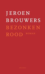 Bezonken rood - Jeroen Brouwers - 9789025476595