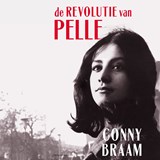 De revolutie van Pelle - Conny Braam - 9789025476632