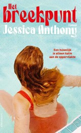 Het breekpunt - Jessica Anthony - 9789025477530