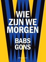 Wie zijn we morgen - Babs Gons - 9789025479244