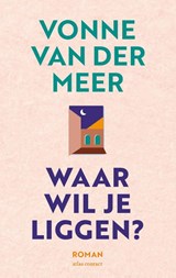 Waar wil je liggen - Vonne van der Meer - 9789025479534