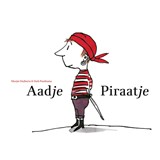 Aadje Piraatje - Marjet Huiberts - 9789025761752