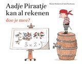 Aadje Piraatje kan al rekenen - Marjet Huiberts - 9789025768836