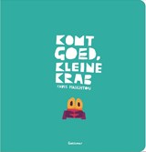 Komt goed, Kleine Krab - Chris Haughton - 9789025775056