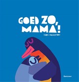 Goed zo, mama! - Chris Haughton - 9789025776404